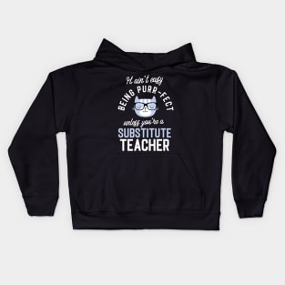 Substitute Teacher Cat Lover Gifts - It ain't easy being Purr Fect Kids Hoodie